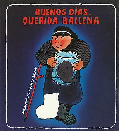 Buenos Días, Querida Ballena