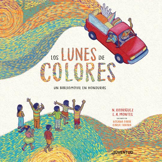 Lunes De Colores. Un Bibliomovil En Honduras