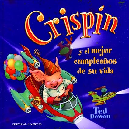 Crispin Y El Mejor Cumpleaños De Su Vida