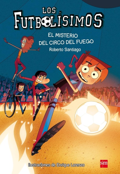 Futbolisimos 8. Misterio Del Circo Del Fuego
