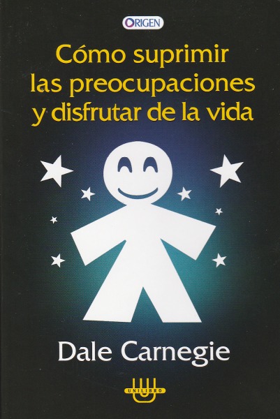 Como Suprimir Las Preocupaciones Y Disfrutar De La Vida