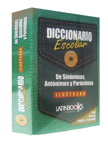 Diccionario Escolar Sinonimos Antonimos Y Paronimos